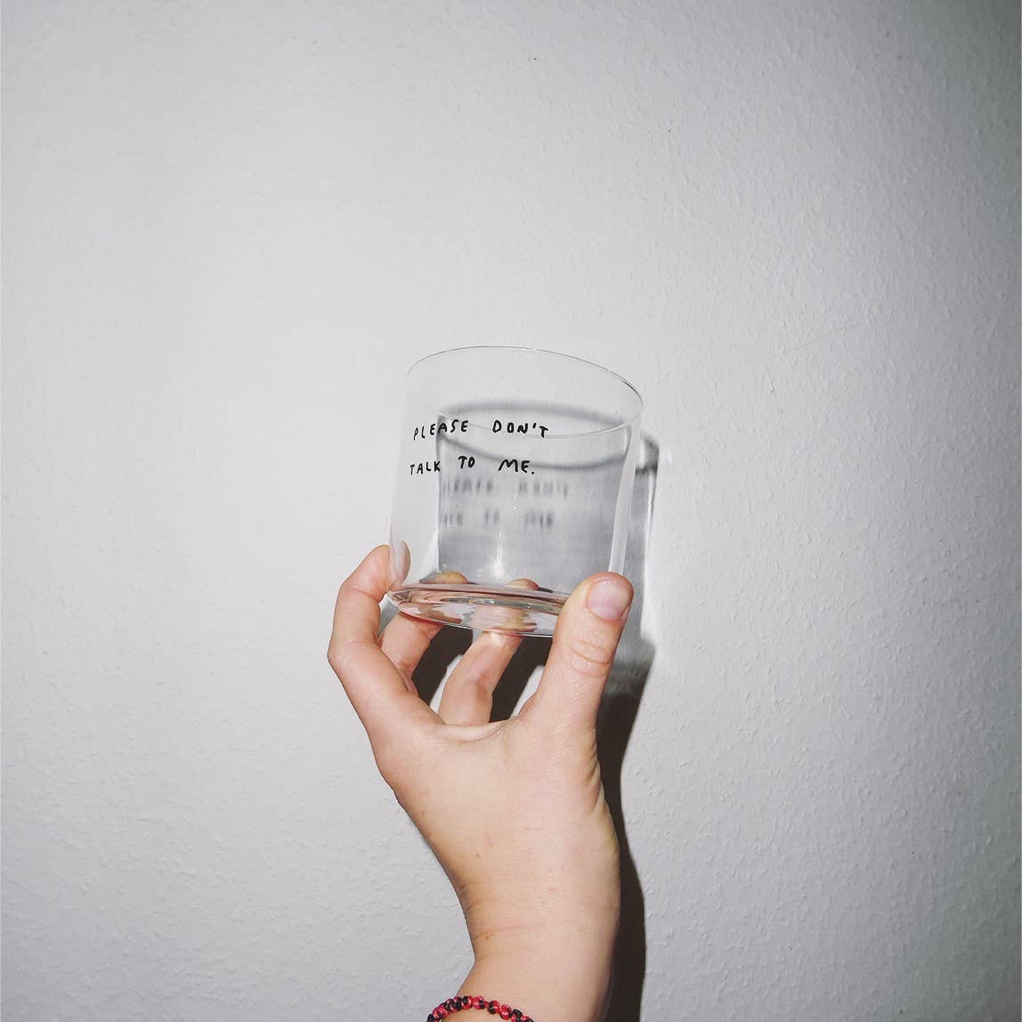 Trinkglas – Bitte sprich nicht mit mir - Designer Statement Glass
