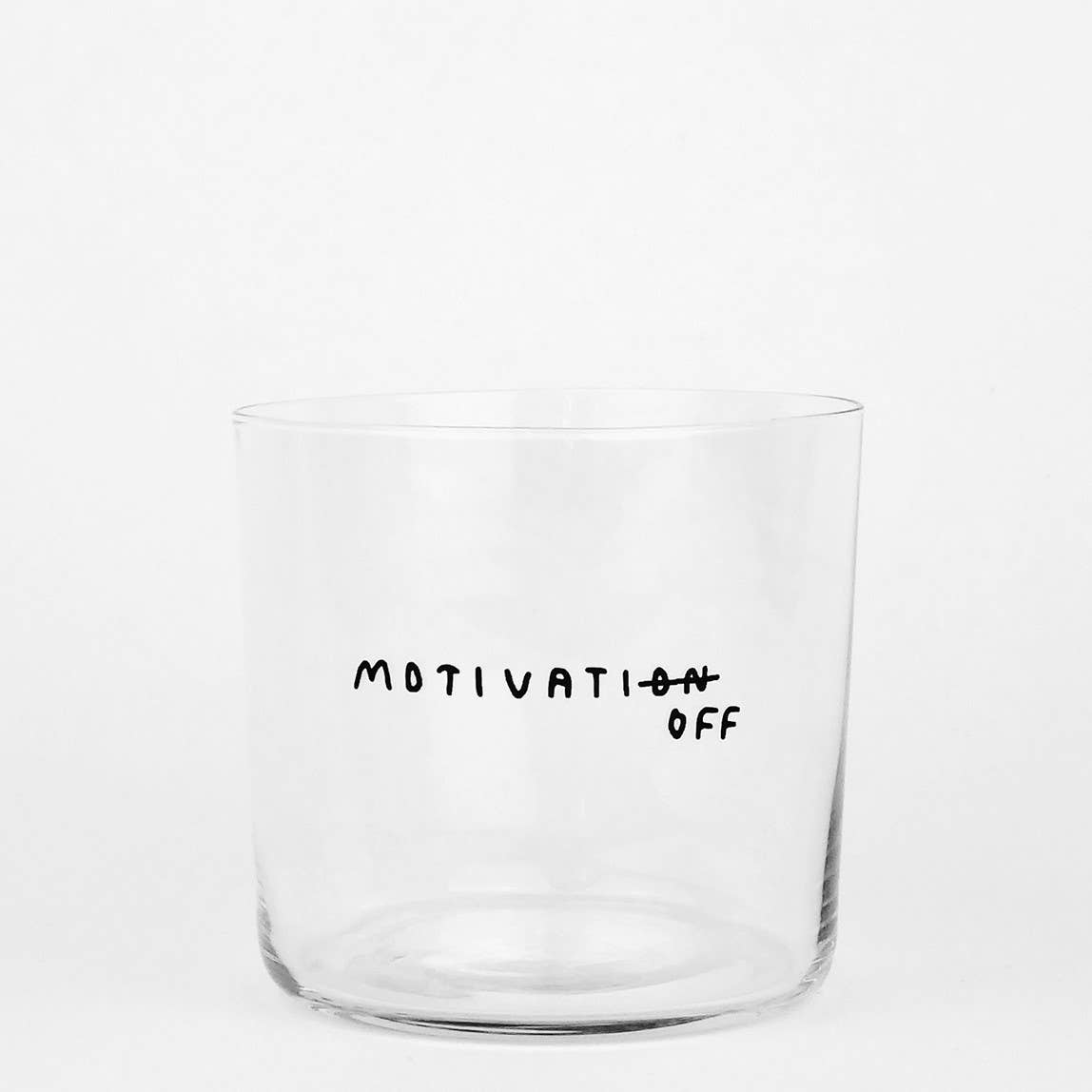Trinkglas – Motivation off - Designer Statement Glass - lyllevenn