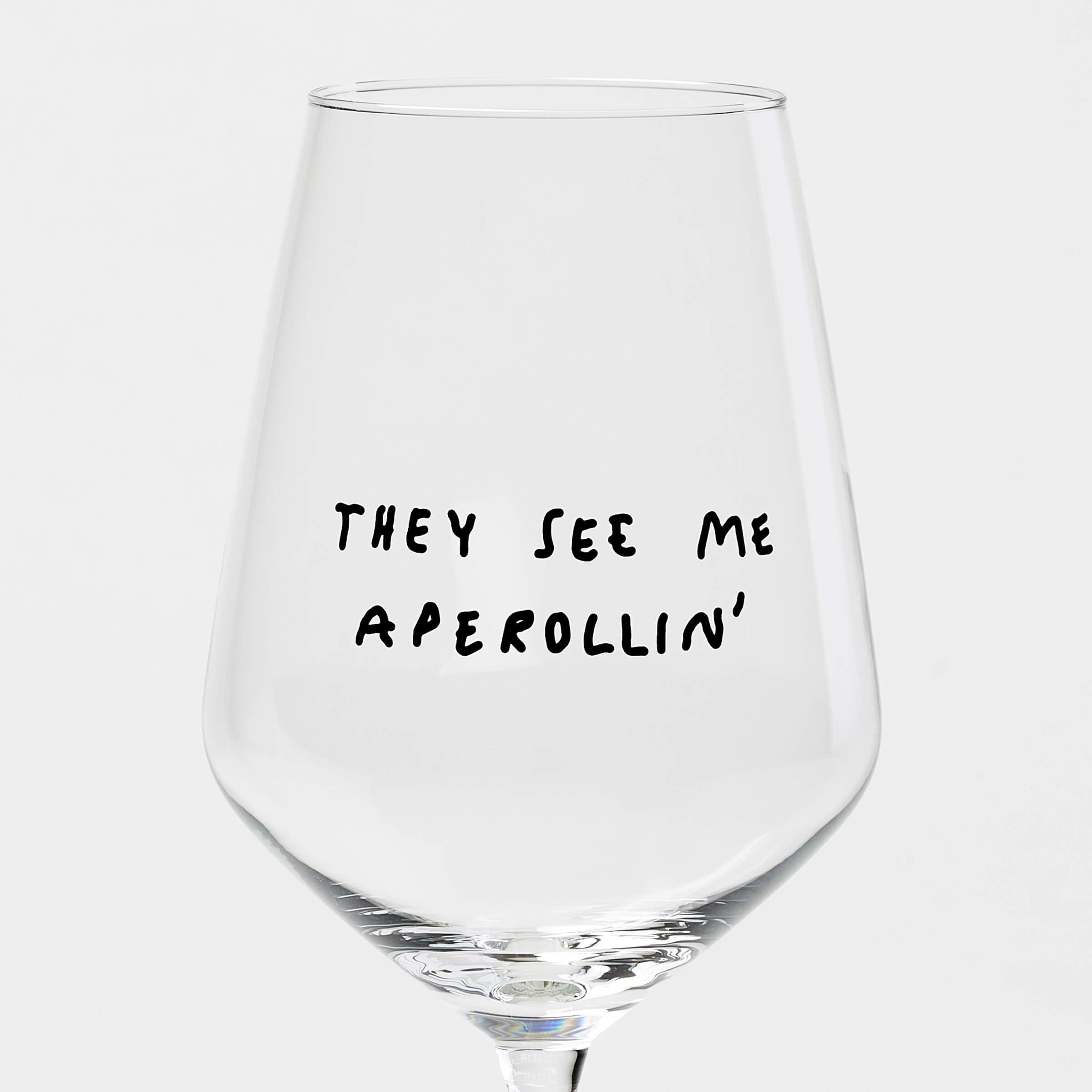 Weinglas "They See Me Aperollin'"