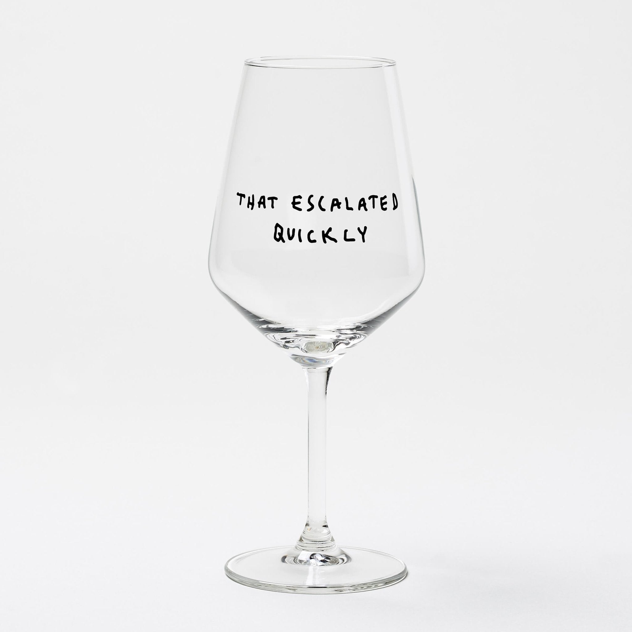 Weinglas "That Escalated Quickly" - lyllevenn